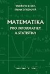 Matematika pro informatiky a statistiky - Klfa, Skorov