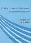 Modely hodnocen efektivnosti produknch jednotek - Martin Dlouh
