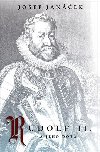 Rudolf II. a jeho doba - Josef Janek