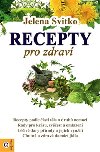 Recepty pro zdrav - Jelena Svitko
