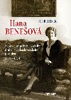 Hana Beneov - Neobyejn pbh manelky druhho eskoslovenskho prezidenta (1885-1974) - Petr Zdek