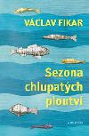 SEZONA CHLUPATCH PLOUTV - Vclav Fikar