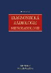 Diagnostick radiologie - Neuroradiologie - Zdenk Seidl; Manuela Vankov