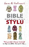 Bible stylu - Prvodce obleenm pro kancelsk profese - Rothman Lauren A.