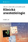 Klinick anesteziologie - Paul G. Barash; Bruce F. Cullen; Robert K. Stoelting