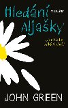 Hledn Aljaky - broovan vydn - John Green