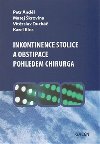 INKONTINENCE STOLICE A OBSTIPACE POHLEDEM CHIRURGA - Petr Andl; Matej krovina; Vtzslav Duch
