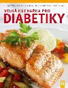 Velk kuchaka pro diabetiky - Dagmar Hauner; Hans Hauner; Erika Casparek-Trkkanov