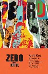 Zero - Kniha 1: Krize - Aleš Kot