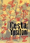Cesta Ypsilon - Jaroslav Etlk,Vladimr Just,Jan Schmid