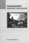 Etnick komunity. Lid Bosny a Hercegoviny - Dana Bittnerov,Mirjam Moravcov