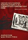 Historick knihovna Hospitalu Kuks a jej romanisticko-kanonistick fond - Antonn Ignc Hrdina,Jindich Kda
