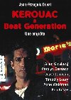 Kerouac a beat generation - Jean-Franois  Duval