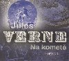 Na komet - CD (te Arnot Goldflam, Josef Somr, Petr tvrtnek) - Jules Verne