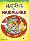 Matýsek a Majdalenka - Kouzelné čtení pro nejmenší - Marie Kšajtová; Inka Rybářová