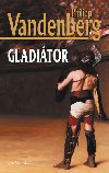 Gladitor - Philipp Vandenberg