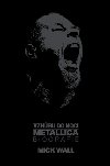 Vzhůru do noci - Metallica biografie - Mick Wall
