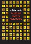 TAJOMN MIESTA SLOVENSKA - Milo Jesensk