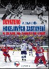 Devatero hokejovch zastaven - O zlato na domcm led - Miloslav Jenk