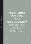 Demokracie v postliberln konstelaci - Jan Bba,Jana Vargovkov,Milan Znoj