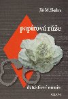 Papírová růže - Jiří Skuhra