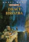 DRA HROZBA - Robin Hobb