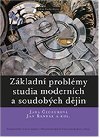 Zkladn problmy studia modernch a soudobch djin - Jana echurov,Jan Randk,kol.