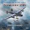 Neratovice 1945, fakta a vzpomnky - Ale Novk,Martin ejka,Roman Dvok,Pavel anda