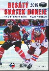 Dest svtek hokeje - 79. mistrovstv svta Praha - Ostrava - Olympia