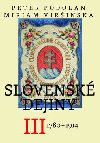 SLOVENSK DEJINY III - Peter Podolan; Miriam Virinsk