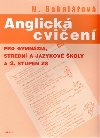 Anglická cvičení pro gymnázia, střední a jazykové školy a 2. stupeň ZŠ - Natálie Bakalářová