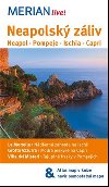 Neapolský záliv - Neapol  - Pompeje - Ischia - Capri - průvodce Merian - Carola Käther