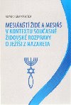 Mesint id a Mesi v kontextu souasn idovsk rozpravy o Jei z Nazareta - Alvaro Grammatica