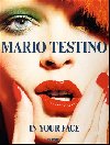 FO-MARIO TESTINO IN YOUR FACE - Mario Testino