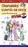Chorvatsk slovnk na cesty - ilustrovan slovnk - Lucie Rychnovsk; Ale uma
