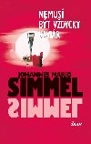 Nemus bt vdycky kavir - Johannes Mario Simmel
