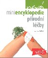 Nová miniencyklopedie přírodní léčby - Igor Bukovský