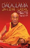 Jak it lsku - Roziovn okruhu milujcch vztah - Jeho Svatost Dalajlama