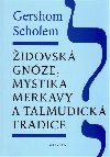 idovsk gnze, mystika merkavy a talmudick tradice - Gershom Scholem