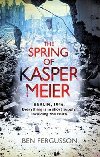 The Spring of Kaspar Meier - Ben Fergusson