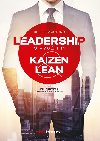 Leadership s vyuitm Kaizen a Lean - Pohdky pro unaven manaery - Inga Haburaiov; Miroslav Bauer