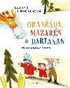 Oranda, Mazarn a Dartaan - Barbro Lindgrenov