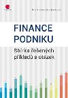 Finance podniku - Sbírka řešených příkladů a otázek - Hana Scholleová; Petra Štamfestová