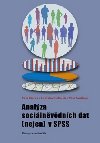 Analýza sociálněvědních dat (nejen) v SPSS - Ladislav Rabušic; Petr Mareš; Petr Soukup