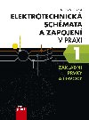 Elektrotechnická schémata a zapojení v praxi 1 - Základní prvky a obvody - Štěpán Berka