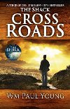 Cross Roads: What If You Could Go Back and Put Things Right? - Wm. Paul Young