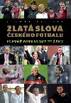 Zlat slova eskho fotbalu - Slavn fotbalov hlky - tpn Filpek