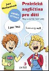 Praktická angličtina pro děti - Jana Hanšpachová; Zdeňka Křížová