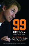 99 Gretzky Příběh hokejové legendy - Al Strachan; Wayne Gretzky