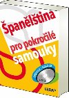 Španělština pro pokročilé samouky + 2 CDmp3 - Libuše Prokopová